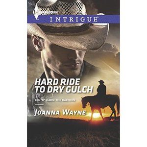 Hard Ride to Dry Gulch (Big D Dads: The Daltons)  (Mass Market Paperback)